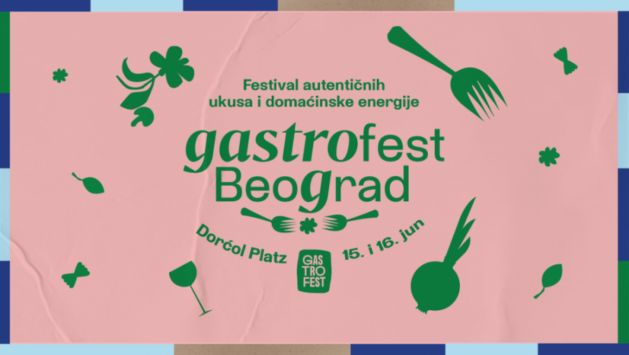 "GASTRO FEST", Dorćol Platz,  15. i 16. juna