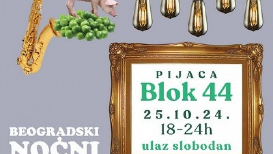 „BEOGRADSKI NOĆNI MARKET” u petak, 25. oktobra na pijaci „Blok 44”