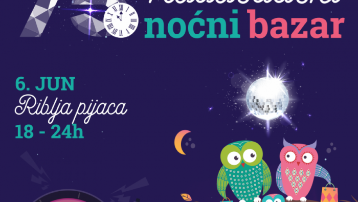 JUNSKI NOĆNI BAZAR u petak 6. juna od 18 časova