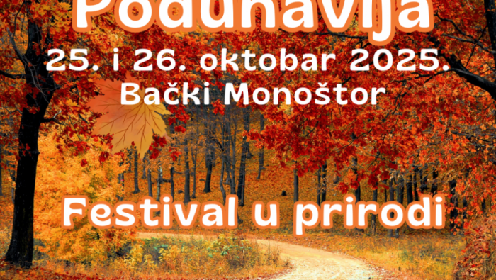 FESTIVAL U PRIRODI „Harmonija Podunavlja“, Bački Monoštor, 25. i 26. oktobra